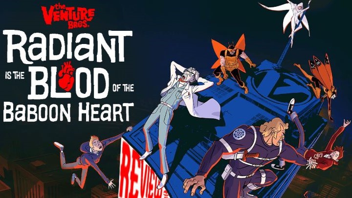 انیمیشن: برادران ونچر - قلب درخشان بابون (The Venture Bros: Radiant is the Blood of a Baboon Heart) انیمیشن: برادران ونچر - قلب درخشان بابون (The Venture Bros: Radiant is the Blood of a Baboon Heart)