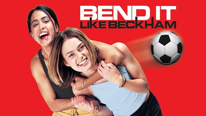 4- مثل بکهام شوت بزن (Bend It Like Beckham) 4- مثل بکهام شوت بزن (Bend It Like Beckham)