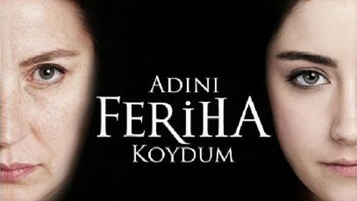 اسمش را فریحا گذاشتم (Adını Feriha Koydum) از بهترین سریال‌های «لیلا هازال کایا»